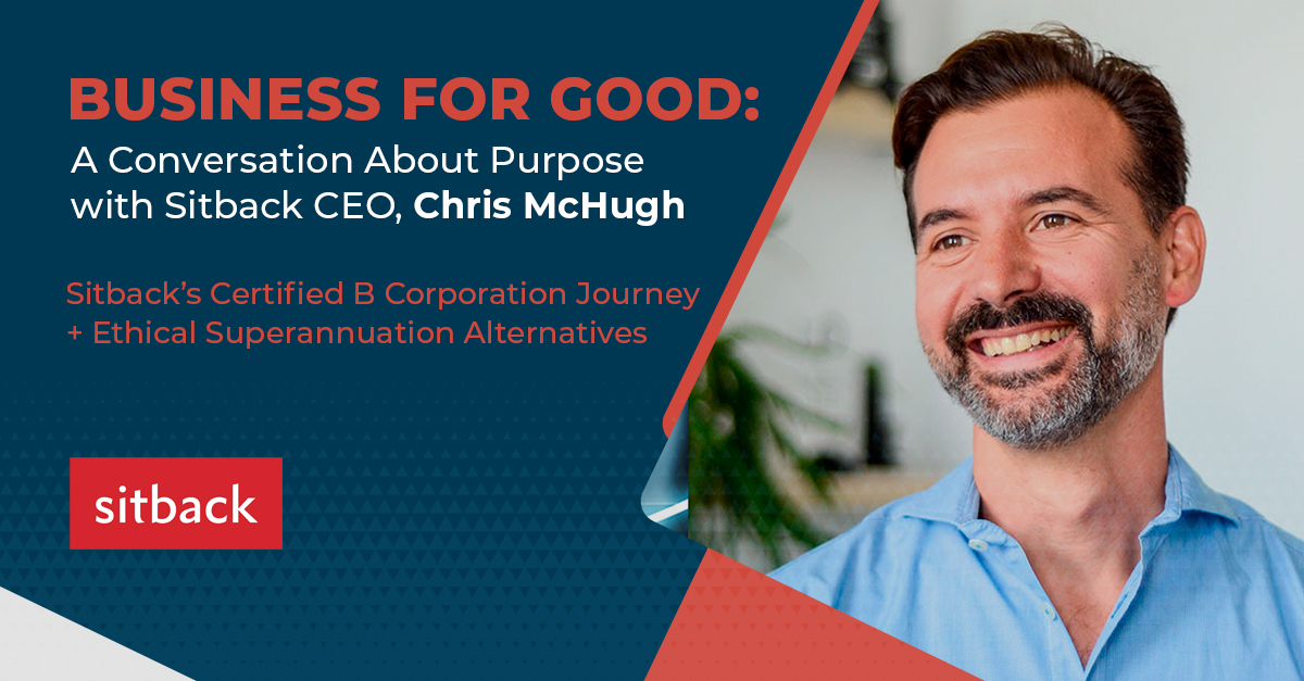 Business for Good: A Conversation About Purpose with Sitback CEO
