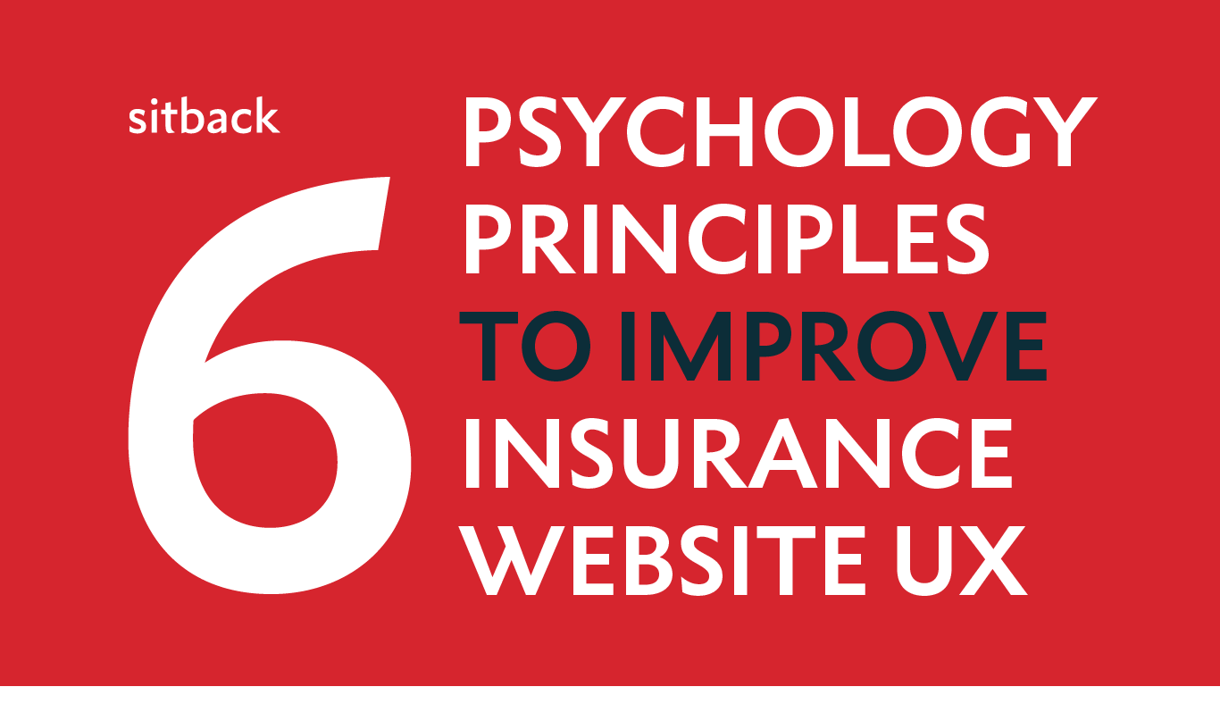 6 psychology principles to improve your insurance website's UX